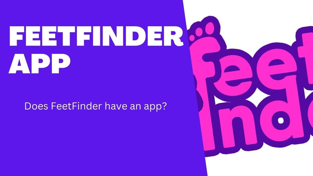 FeetFinder App Everything You Need to Know about FF App