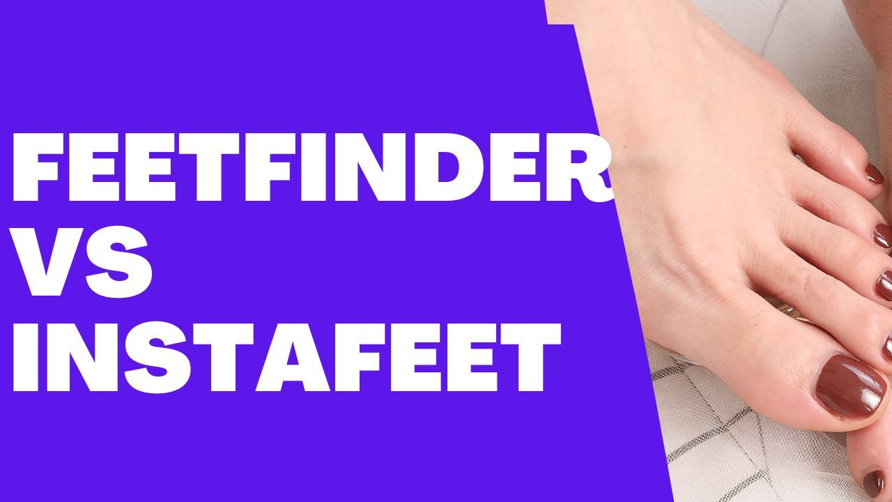 FeetFinder Vs Instafeet: What is the difference between the two platforms? 