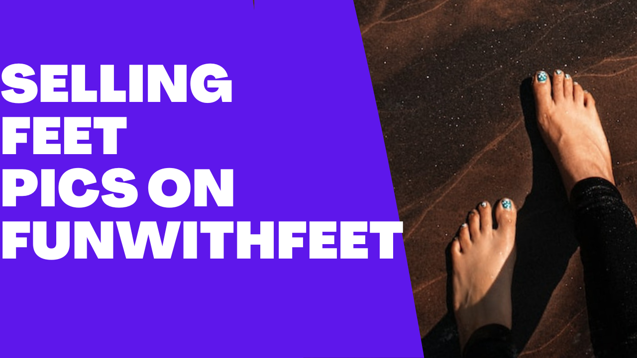Is FunWithFeet.com is a legit site to start uploading Feet Pics and make money? A Detail overview of FunWithFeet