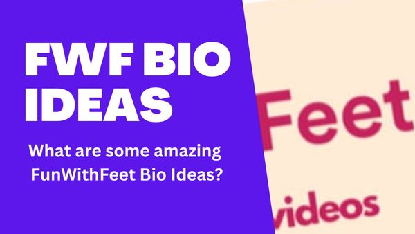 FunWithFeet Bio Ideas to optimize your profile and get more fans