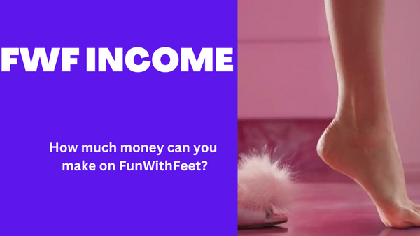 FunWithFeet Income How much can you make? 