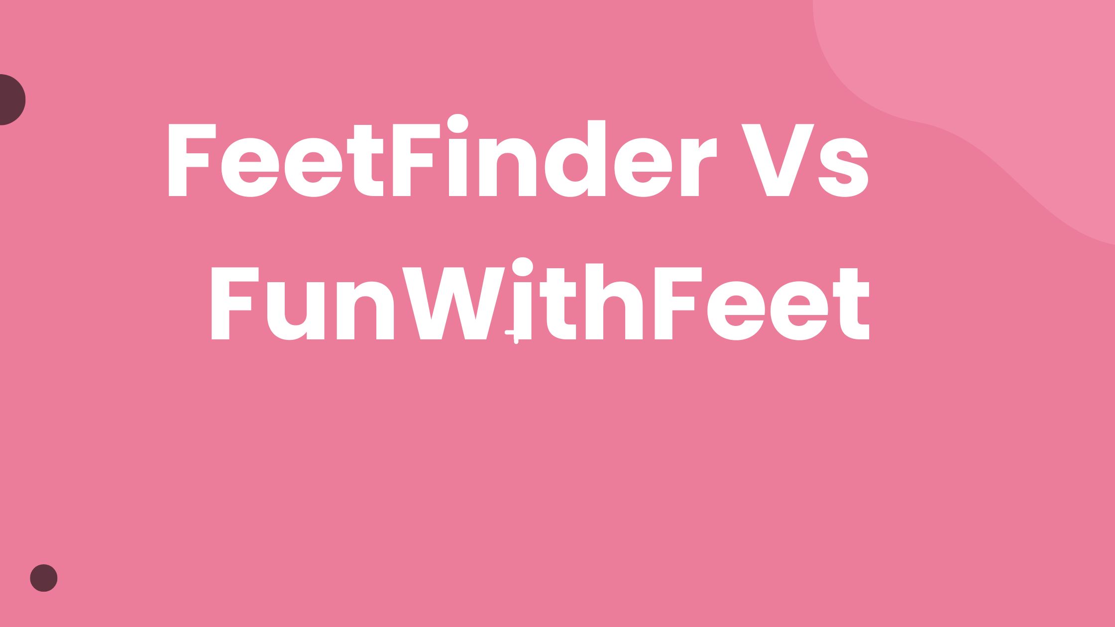 FeetFinder Vs. FunwithFeet: The Difference Between The Two Feet Selling Websites